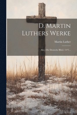 bokomslag D. Martin Luthers Werke