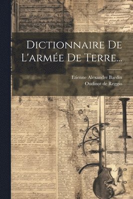 bokomslag Dictionnaire De L'arme De Terre...