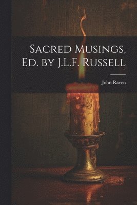 bokomslag Sacred Musings, Ed. by J.L.F. Russell