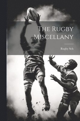 bokomslag The Rugby Miscellany