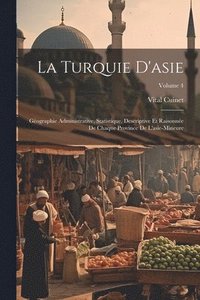 bokomslag La Turquie D'asie