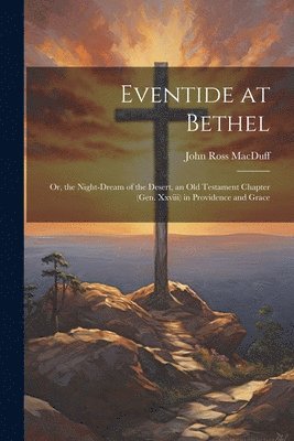 bokomslag Eventide at Bethel