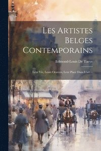 bokomslag Les Artistes Belges Contemporains