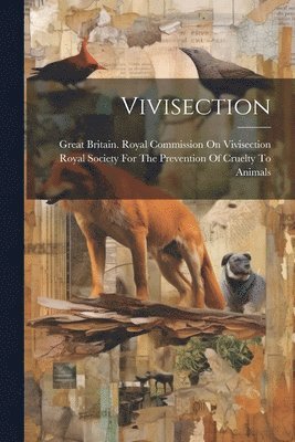 Royal Society for the Prevention of C, Great Britain Royal Commission on VI - Vivisection, Häftad