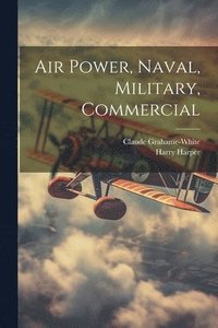 bokomslag Air Power, Naval, Military, Commercial