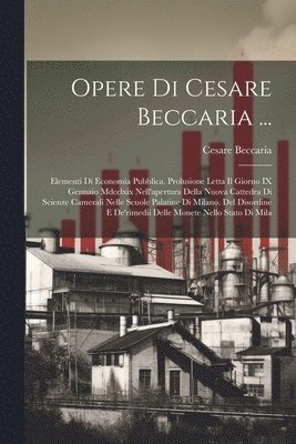 Cesare Beccaria - Opere Di Cesare Beccaria ..., Häftad