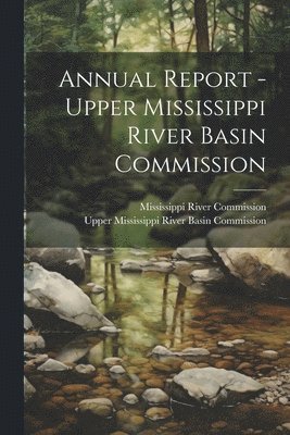 bokomslag Annual Report - Upper Mississippi River Basin Commission