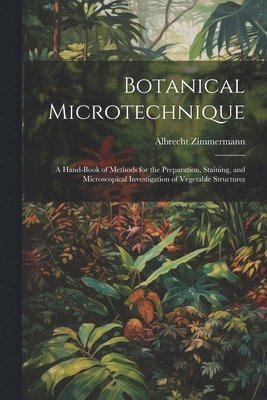 Botanical Microtechnique 1