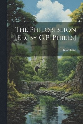 bokomslag Philobiblion [Ed. by G.P. Philes]