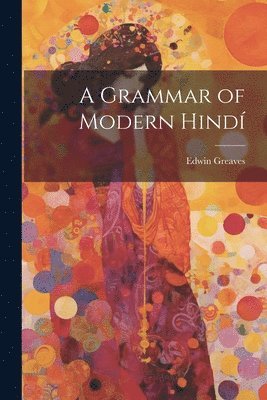 bokomslag Grammar of Modern Hindí
