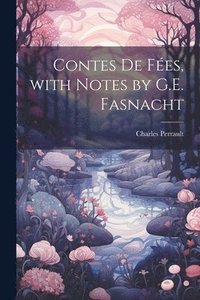 bokomslag Contes De Fes, with Notes by G.E. Fasnacht