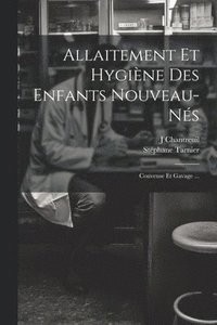 bokomslag Allaitement Et Hygine Des Enfants Nouveau-Ns