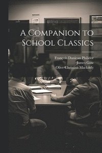 bokomslag A Companion to School Classics
