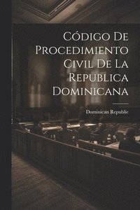 bokomslag Cdigo De Procedimiento Civil De La Republica Dominicana