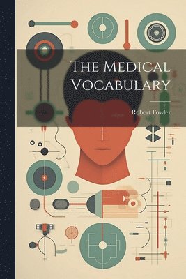 Robert Fowler - Medical Vocabulary, Häftad