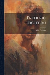 bokomslag Frederic Leighton