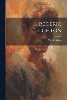 Alice Corkran - Frederic Leighton, Häftad