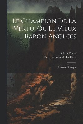 Le Champion De La Vertu, Ou Le Vieux Baron Anglois 1