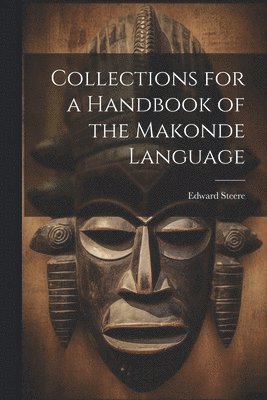 bokomslag Collections for a Handbook of the Makonde Language