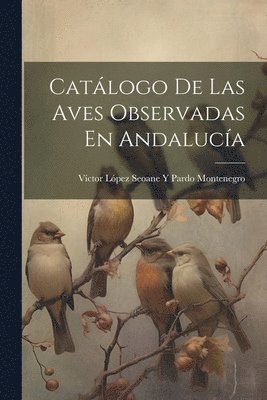 Catlogo De Las Aves Observadas En Andaluca 1