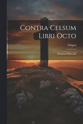 bokomslag Contra Celsum Libri Octo