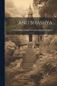 bokomslag Anu Bhashya