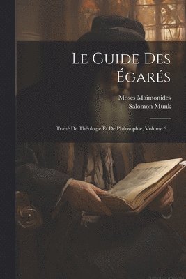 Moses Maimonides, Salomon Munk - Guide Des Égarés, Häftad
