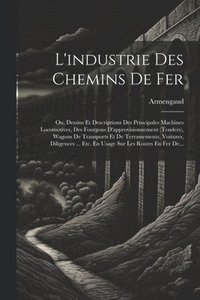 bokomslag L'industrie Des Chemins De Fer