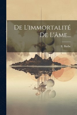 De L'immortalit De L'me... 1