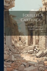 bokomslag Fouilles  Carthage...