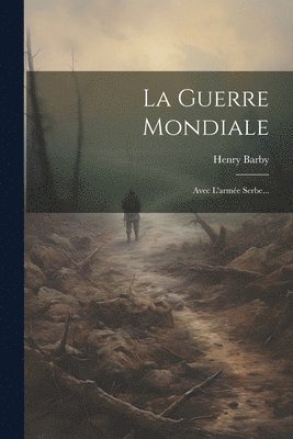 La Guerre Mondiale 1