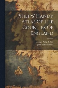 bokomslag Philips' Handy Atlas Of The Counties Of England