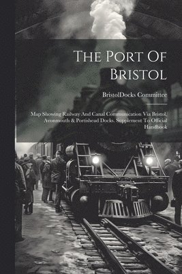 The Port Of Bristol 1