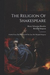 bokomslag The Religion Of Shakespeare