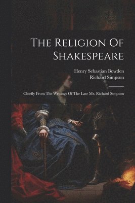 The Religion Of Shakespeare 1