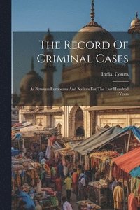 bokomslag The Record Of Criminal Cases