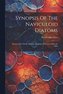 Synopsis Of The Naviculoid Diatoms 1