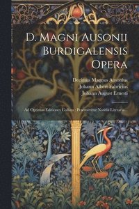 bokomslag D. Magni Ausonii Burdigalensis Opera