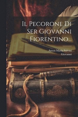 Il Pecorone Di Ser Giovanni Fiorentino... 1