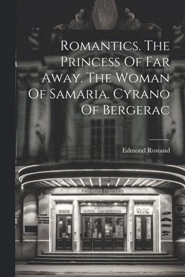 Romantics. The Princess Of Far Away. The Woman Of Samaria. Cyrano Of Bergerac 1