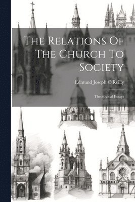 bokomslag Relations Of The Church To Society