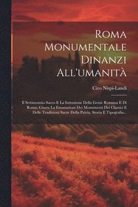 bokomslag Roma Monumentale Dinanzi All'umanit
