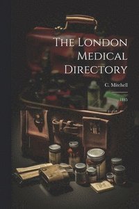bokomslag The London Medical Directory