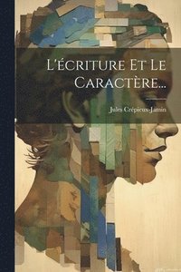 bokomslag L'criture Et Le Caractre...