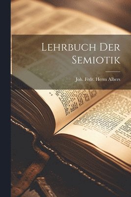 bokomslag Lehrbuch Der Semiotik