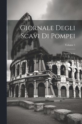 Giornale Degli Scavi Di Pompei 1