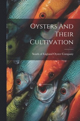 Oysters And Their Cultivation 1