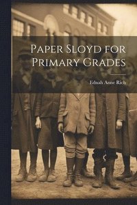 bokomslag Paper Sloyd for Primary Grades