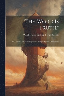 bokomslag &quot;thy Word Is Truth.&quot;