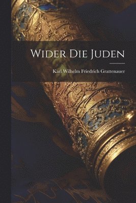 Wider Die Juden 1